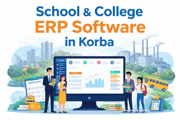 School & College ERP Software in Korba